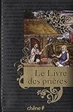Le livre des priÃ¨res (French Edition) by 