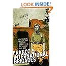Franco's International Brigade: Adventurers, Fascists, and Christian Crusaders in the Spanish Civil War