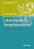 Image de Lokale Impulse für Energieinnovationen: Bürgerwind, Contracting, Kraft-Wärme-Kopplung, Smart Grid (Energie in Naturwissenschaft, Technik, Wirtschaf