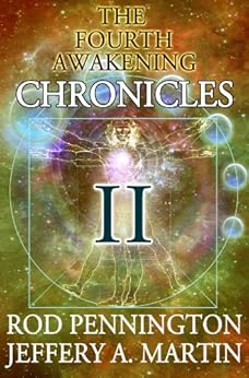 The Fourth Awakening Chronicles II (The Fourth Awakening:Chronicles Book 2) by [Pennington, Rod, Martin, Jeffery A.]