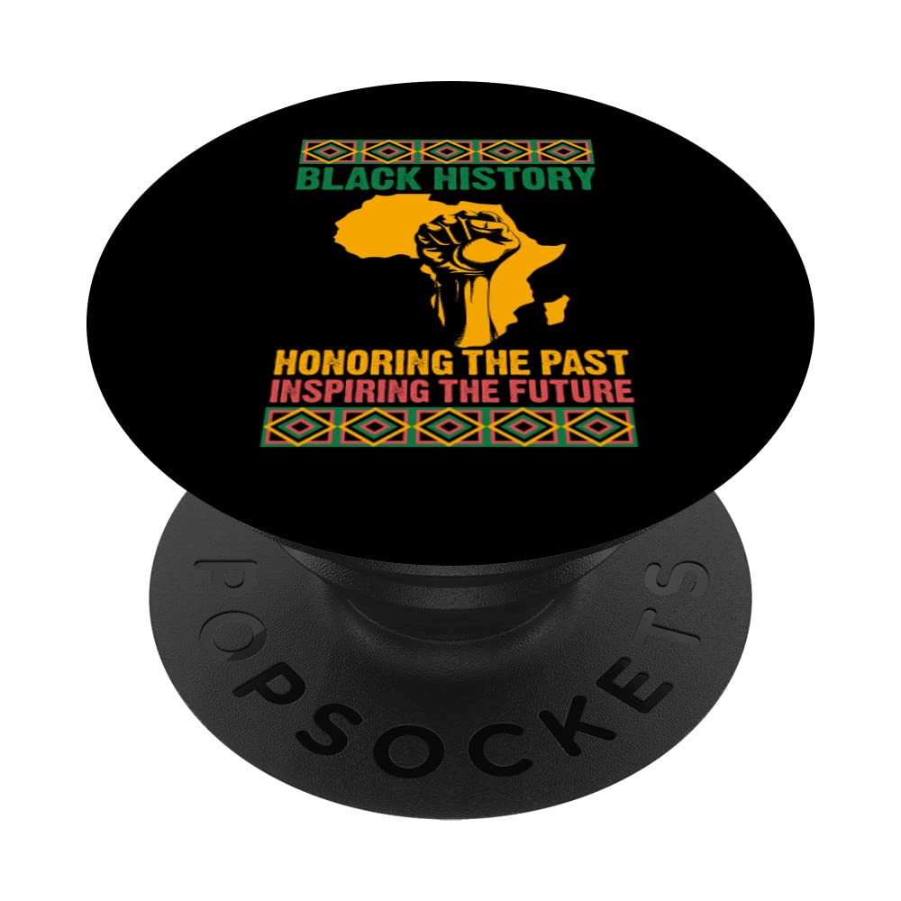 BLACK HISTORY HONORING THE PAST INSPIRING THE FUTURE AFRICAN PopSockets Swappable PopGrip