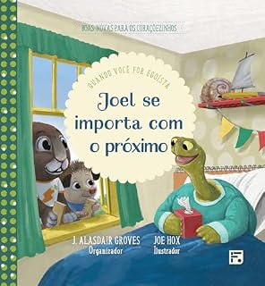 Livro Joel se importa com o próximo: Quando você for egoísta
