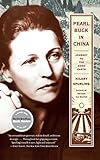 Pearl Buck in China: Journey to The Good Earth by 