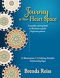 Journey to Your Heart Space: A mandala coloring book to illuminate a gentle forgiveness process by Brenda Reiss