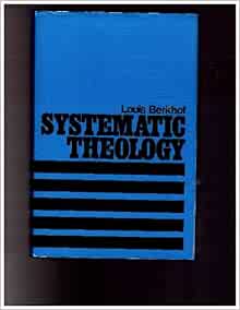 Systematic Theology Berkhof Louis Books