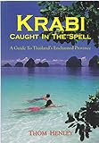 Paperback Krabi: Caught in the Spell (A Guide to Thailand's Enchanted Province) Book