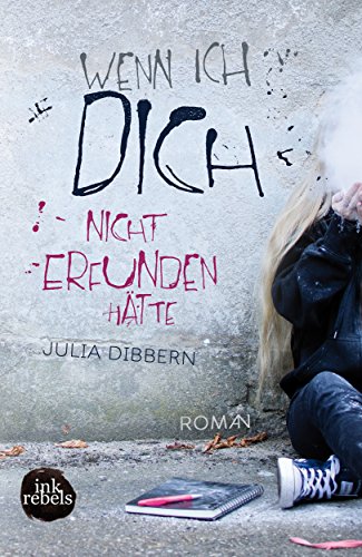 Wenn ich dich nicht erfunden hätte (German Edition)