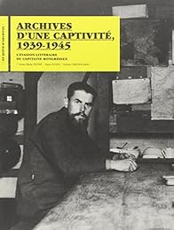 Archives d'une captivité, 1939-1945