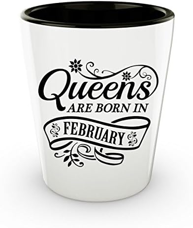 Queens Are Born In February Shot Glass - Funny Birthday Christmas Gift Accessories For Women - 1.5oz