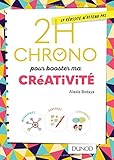 2h Chrono pour booster ma créativité (French Edition) by