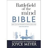 Battlefield of the Mind Bible: Renew Your Mind Through the Power of God's Word