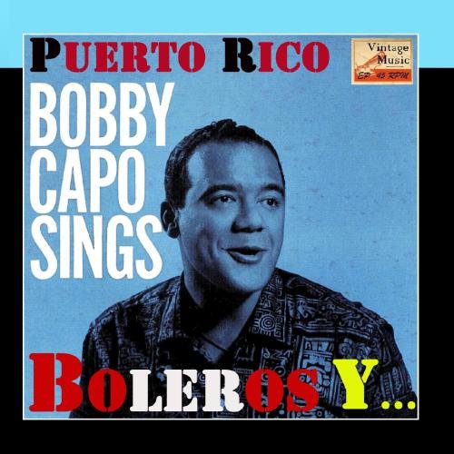 Vintage Puerto Rico No. 13 - EP: Bobby Capó Sings, Boleros Y Más