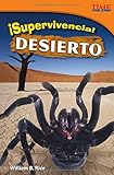 Image de Supervivencia! Desierto (Time For Kids en Espanol - Level 4) (Spanish Edition) (TIME For Kids: TIME For Kids en Espanol - Level 4)