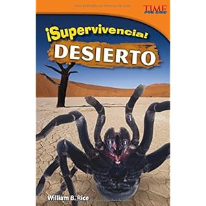 Supervivencia! Desierto (Time For Kids en Espanol - Level 4) (Spanish Edition) (TIME For Kids: TIME For Kids en Espanol - Level 4)