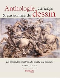 Anthologie curieuse & passionnée du dessin