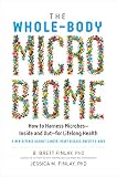 Image of The Whole-Body Microbiome: How to Harness Microbes―Inside and Out―for Lifelong Health