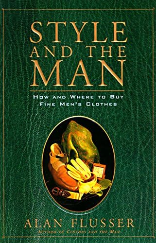 Clothes and the Man: The Principles of Fine Men's Dress: Flusser