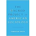 The Sacred Project of American Sociology