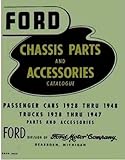 Ford Chassis Parts and Accessories Catalogue: Passenger Cars 1928 Thru 1948, Trucks 1928 Thru 1947, Parts and Accessories [Issued November 1950]
