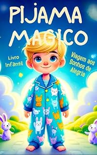 Livro Livro Infantil - Pijama Mágico: Viagem aos Sonhos de Alegria