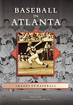 Baseball in Atlanta (GA) (Images of Baseball) Baseball in Atlanta (GA) (Images of Baseball)