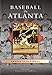 Baseball in Atlanta (GA) (Images of Baseball) by 