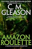 "Amazon Roulette (A Marina Alexander Adventure) (Volume 2)" av C. M. Gleason