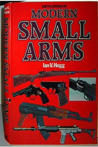 Encyclopedia of Modern Small Arms
