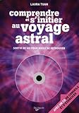 Comprendre et s'initier au voyage astral (1CD audio) (French Edition) by