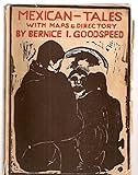 Mexican-Tales: A Compilation of Mexican Stories and Legends with Maps and Complete Travel and Shopping Directory by