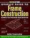 Graphic Guide to Frame Construction: Details for Builders and Designers