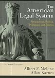 The American Legal System: Perspectives, Politics, Processes, and Policies, Albert Melone, Allan Karnes, 0742547531