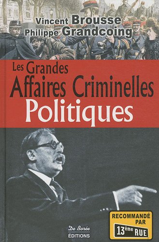 Les  grandes affaires criminelles politiques