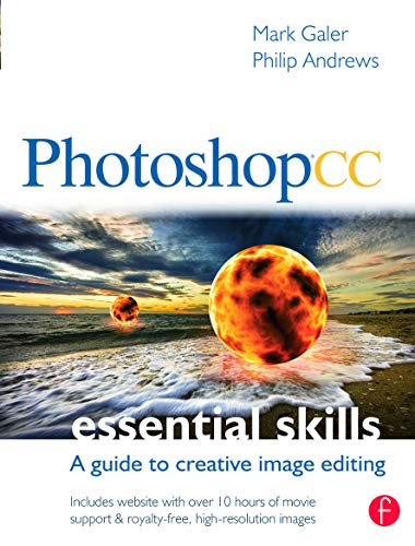 Photoshop CC: Essential Skills: A guide to creative image editing