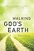 Walking God's Earth: The Environment and Catholic Faith