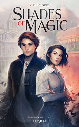 Shades of Magic - tome 1 (French Edition)