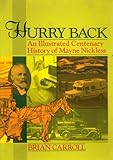 Front cover for the book Hurry Back: An Illustrated Centenary History of Mayne Nickless by Brian Carroll