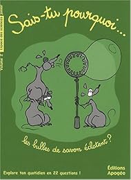 Sais-tu pourquoi les bulles de savon éclatent ?