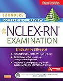 Saunders Comprehensive Review for the NCLEX-RN Examination (Saunders Comprehensive Review for NCLEX-