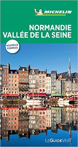 Normandie Vallee De La Seine Le Guide Vert Le Guide Vert Michelin French Edition Michelin 9782067238039 Amazon Com Books