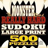 The Monster Book of Really Hard Sudoku: 500 Puzzles, Large Print (Volume 1) by 