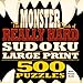 The Monster Book of Really Hard Sudoku: 500 Puzzles, Large Print (Volume 1) by 