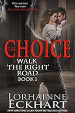 The Choice (Walk the Right Road, Book 1)