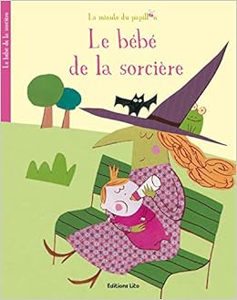 Le Bebe De La Sorciere La Minute Du Pa Piffaretti Marion Vandermarliere Florence Amazon Com Books