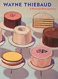 Paperback Wayne Thiebaud: A Paintings Retrospective Book
