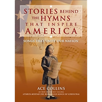 Stories Behind the Hymns That Inspire America: Songs That Unite Our Nation (Stories Behind Books) book cover