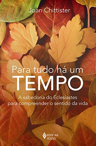 Amazoncom Para Tudo Há Um Tempo A Sabedoria Do - 