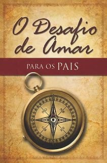 Livro O Desafio de Amar para os Pais