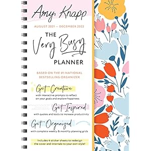 2022 Amy Knapp’s The Very Busy Planner: 17-Month Weekly Self-Care Organizer for Women with Stickers (Amy Knapp’s Plan Your Life Calendars)