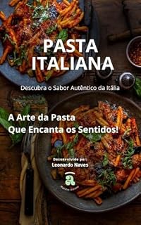 Livro PASTA ITALIANA: A Arte da Pasta Que Encanta os Sentidos